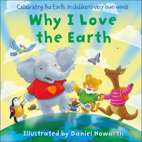 Бумажная книга «Why I Love The Earth», автор Дэниел Ховарт - фото №1