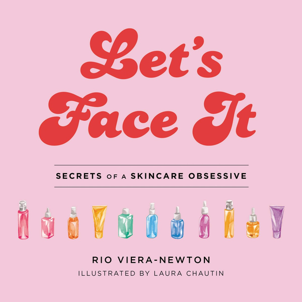Бумажная книга «Let's Face It. Secrets of a Skincare Obsessive», автор Рио Виера-Ньютон - фото №1
