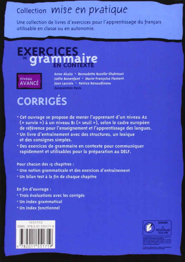 Бумажная книга «Exercices de grammaire en contexte - Corrigés, niveau avancé», авторов Joëlle Bonenfant, Bernadette Bazelle-Shahmaei, Anne Akyüz, Marie-Françoise Flament, Jean Lacroix, Patrice Renaudineau - фото №1