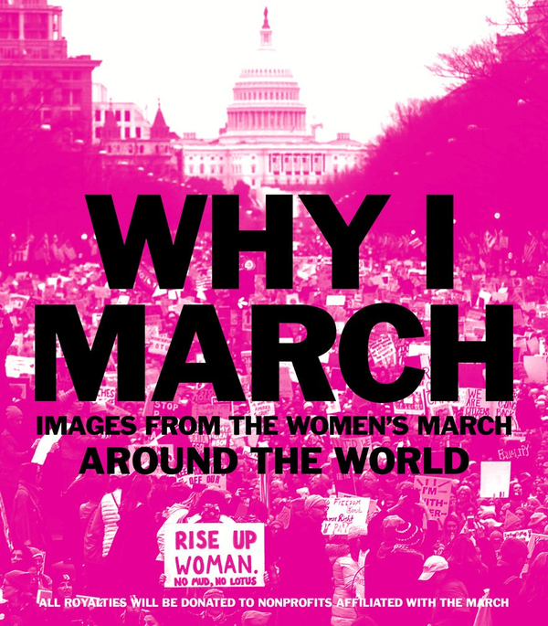 Бумажная книга «Why I March: Images from the Women`s March Around the World» - фото №1