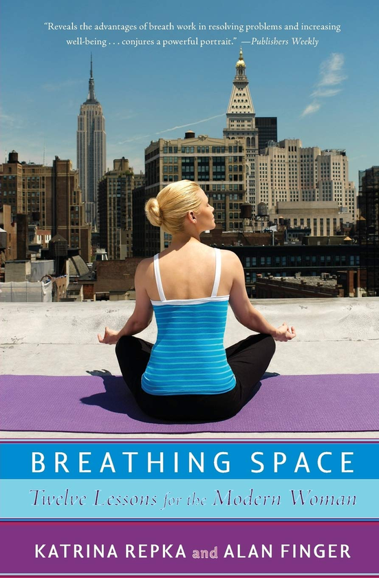 Бумажная книга «Breathing Space. Twelve Lessons for the Modern Woman», автор Катрина Репка - фото №1