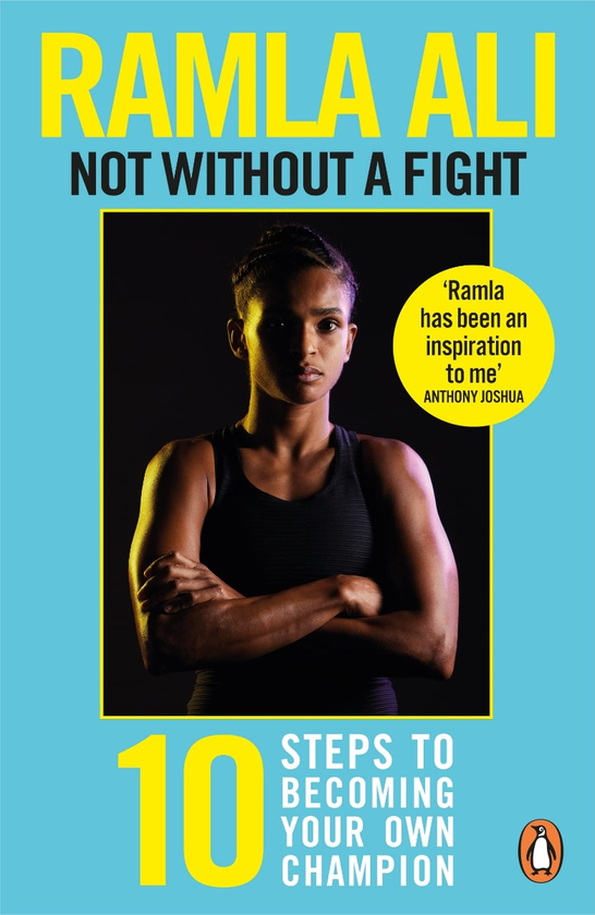 Бумажная книга «Not Without a Fight. Ten Steps to Becoming Your Own Champion», автор Рамла Али - фото №1