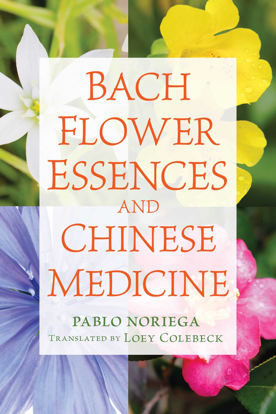 Бумажная книга «Bach Flower Essences and Chinese Medicine», автор Пабло Норьега - фото №1