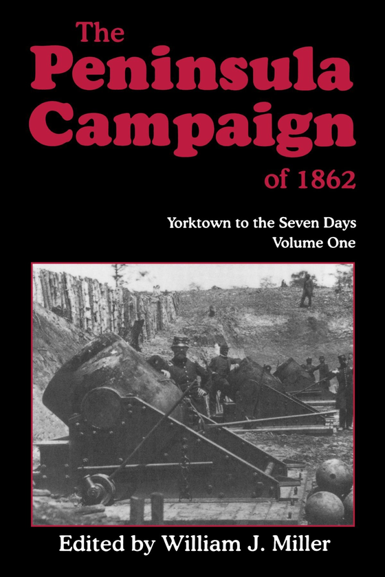 Паперова книга «The Peninsula Campaign Of 1862. Yorktown To The Seven Days. Volume 1», автор Вільям Міллер - фото №1