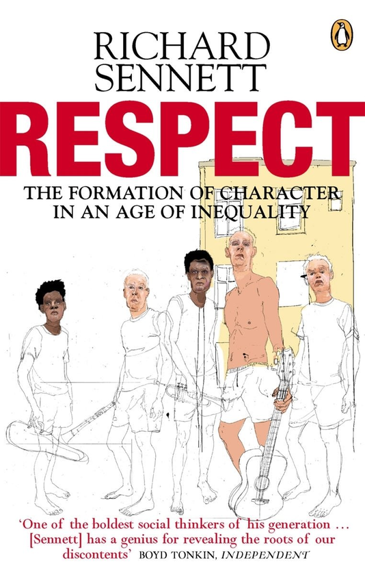 Паперова книга «Respect. The Formation of Character in an Age of Inequality », автор Річард Сеннет - фото №1
