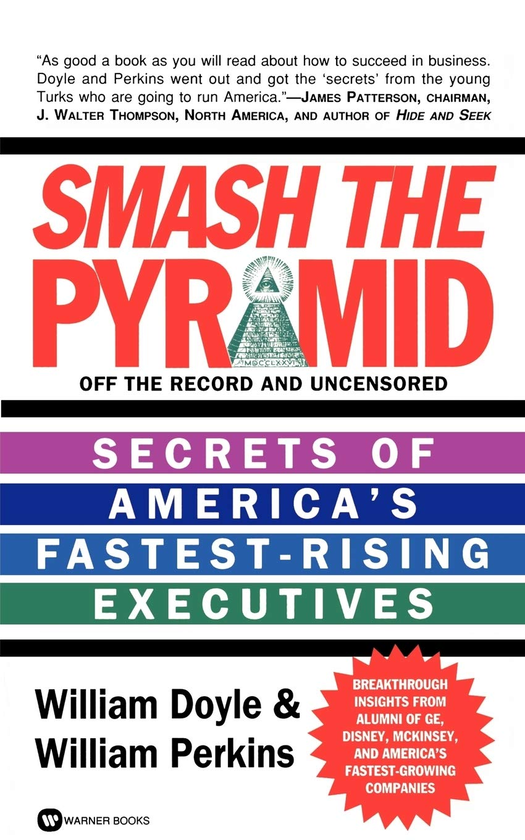 Бумажная книга «Smash The Pyramid. Secrets of America's Fastest-Rising Executives», авторов Уильям Дойл, Уильям Перкинс - фото №1