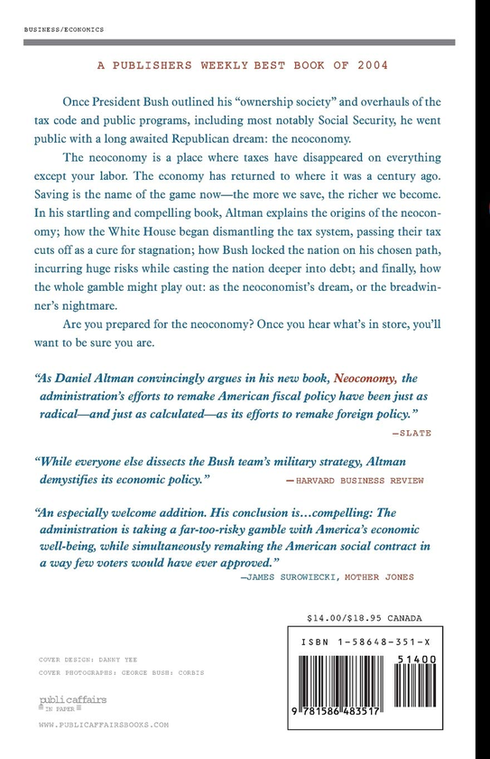 Паперова книга «Neoconomy. George Bush's Revolutionary Gamble with America's Future», автор Деніел Альтман - фото №1