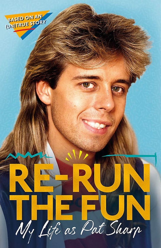 Паперова книга «Re-run the Fun. My Life as Pat Sharp», авторів Пет Шарп, Даррен Річман, Люк Каттерсон - фото №1