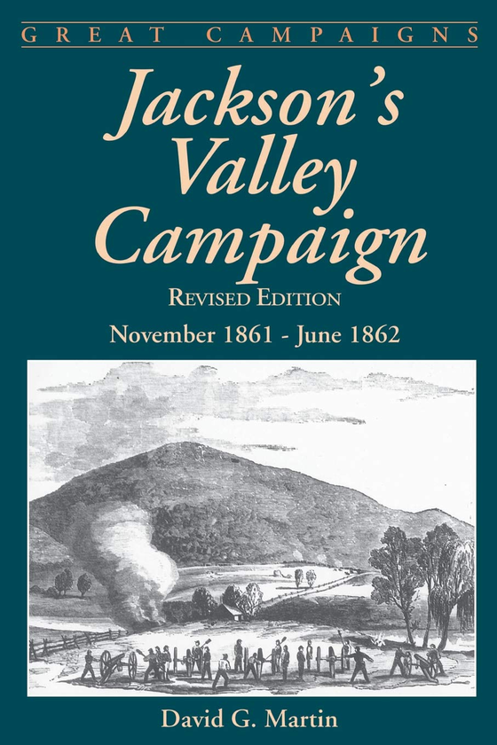 Паперова книга «Jackson's Valley Campaign. November 1861- June 1862», автор Девід Мартін - фото №1