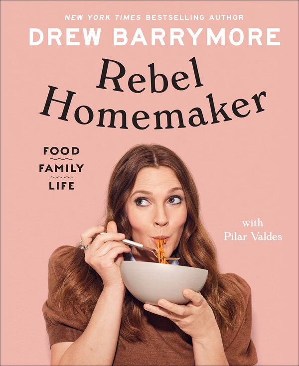 Бумажная книга «Rebel Homemaker. Food, Family, Life», автор Дрю Бэрримор - фото №1
