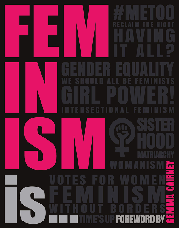 [object Object] «Feminism Is...», автор Джемма Керні - фото №1