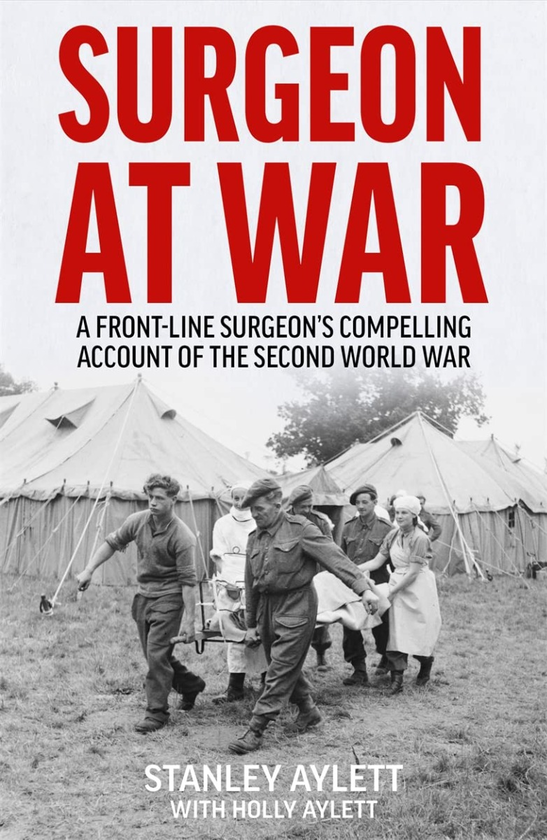 Бумажная книга «Surgeon at War. A Frontline Surgeon's Compelling Account of the Second World War», автор Стэнли Эйлетт - фото №1