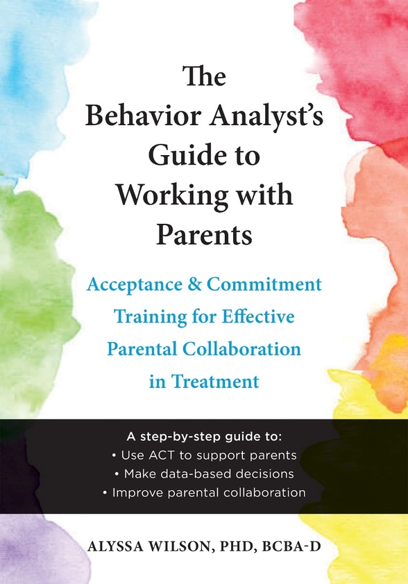 Паперова книга «The Behavior Analyst's Guide to Working with Parents», автор Алісса Вілсон - фото №1
