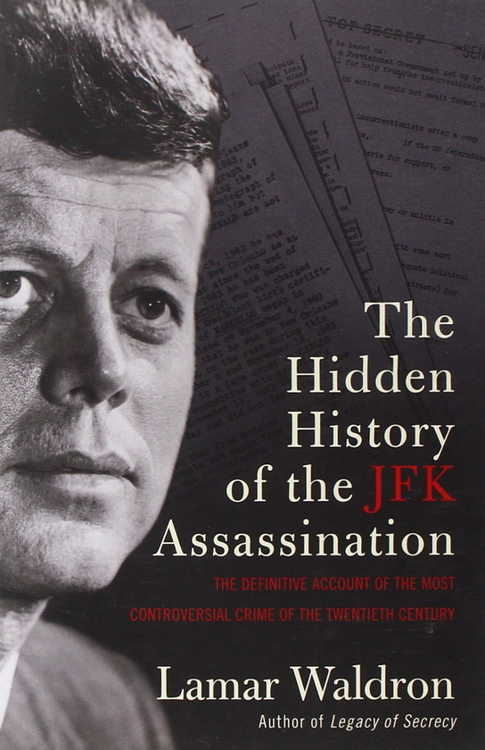 Паперова книга «The Hidden History of the JFK Assassination», автор Ламар Валдрон - фото №1