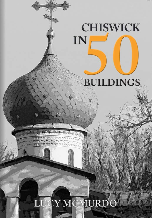 Бумажная книга «Chiswick in 50 Buildings», автор Люси Макмурдо - фото №1