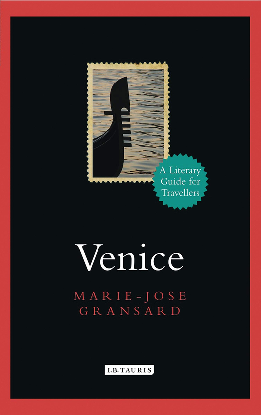 Бумажная книга «Venice: A Literary Guide for Travellers», автор Мари-Жозе Грансар - фото №1