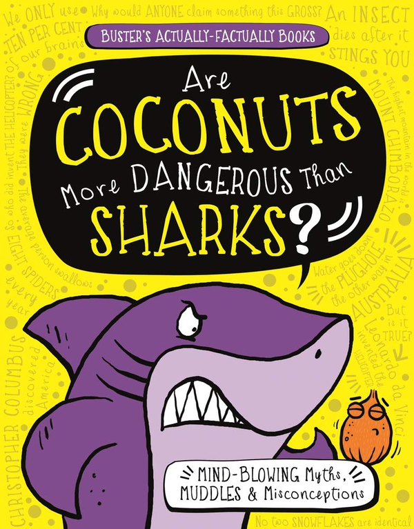 [object Object] «Are Coconuts More Dangerous Than Sharks? Mind-Blowing Myths, Muddles and Misconceptions», авторов Гай Кэмпбелл, Пол Моран - фото №1