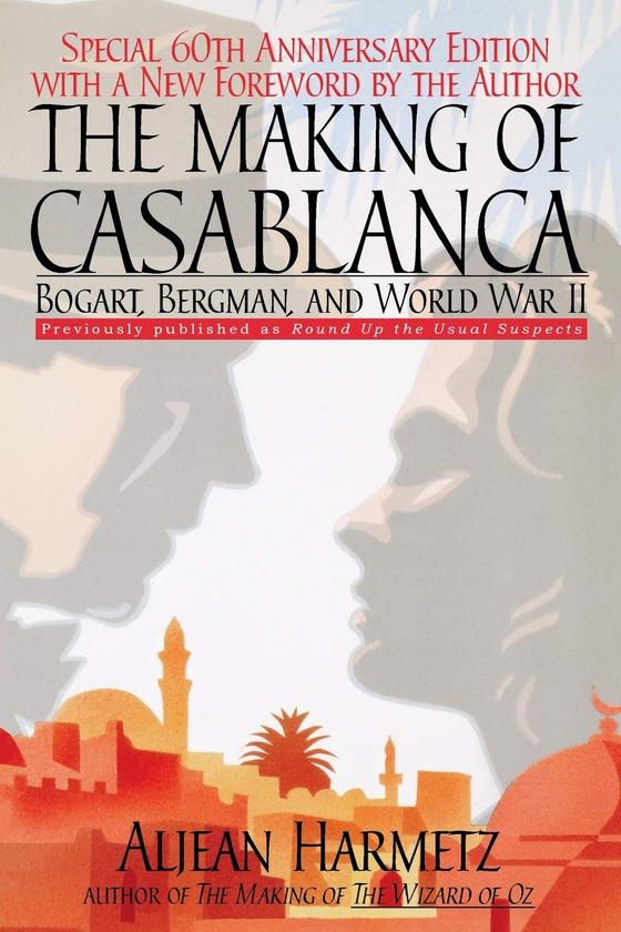 Паперова книга «The Making of Casablanca. Bogart, Bergman, and World War II», автор Алжан Хармец - фото №1