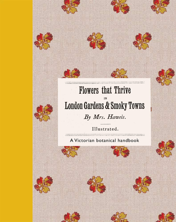 Бумажная книга «Flowers That Thrive in London Gardens and Smoky Towns. A Victorian Botanical Handbook» - фото №1