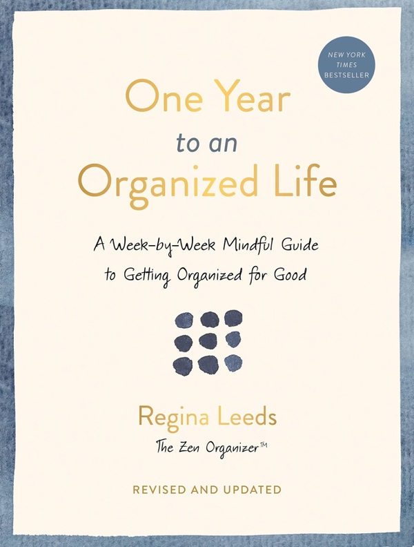 [object Object] «One Year to an Organized Life. A Week-by-Week Mindful Guide to Getting Organized for Good», автор Регіна Лідс - фото №1