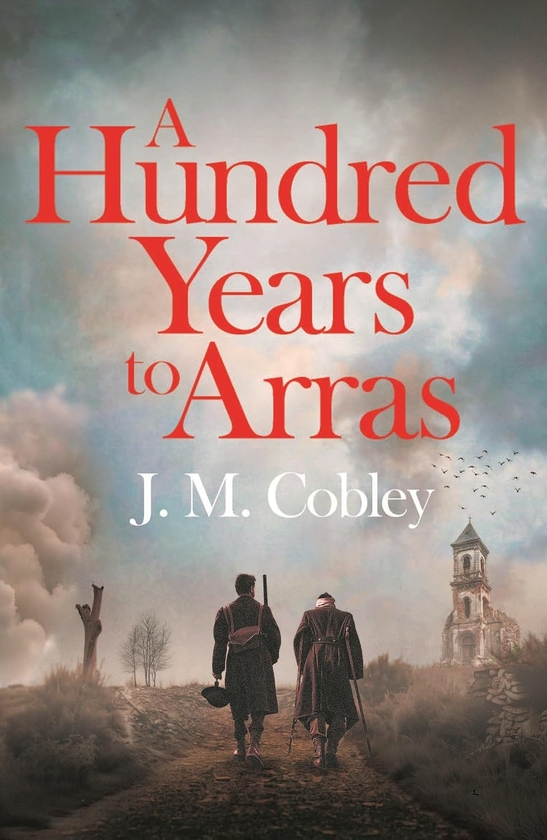 Paper book «A Hundred Years to Arras», author J. M. Cobley - фото №1