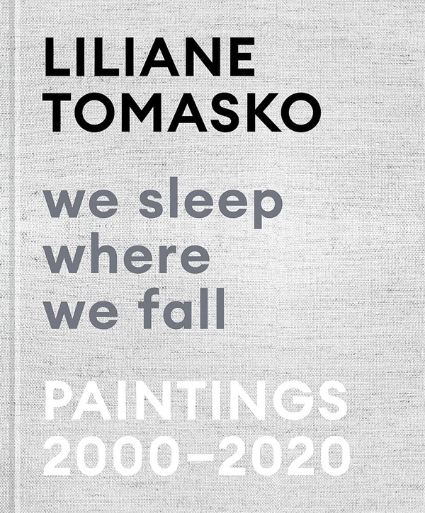 Бумажная книга «Liliane Tomasko. We Sleep Where We Fall. Paintings 2000-2020» - фото №1