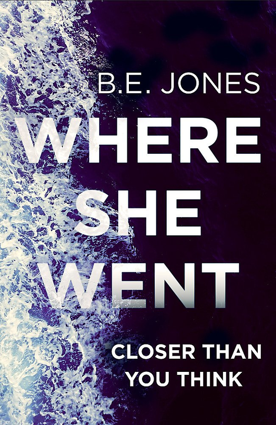Паперова книга «Where She Went : An addictive psychological thriller with a killer twist», автор Б.Е. Джонс - фото №1