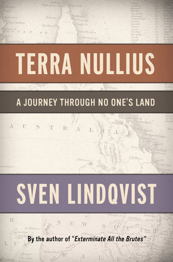 Бумажная книга «Terra Nullius : A Journey Through No One's Land», автор Свен Линдквист - фото №1