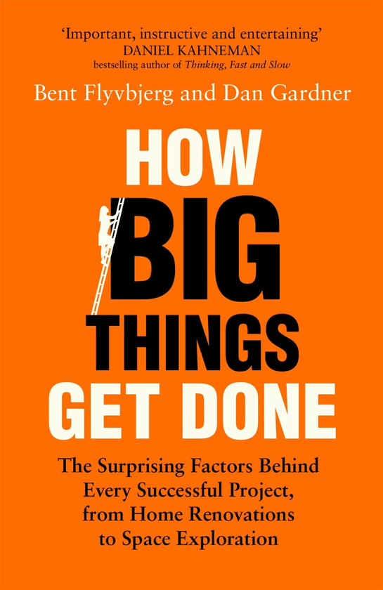 Бумажная книга «How Big Things Get Done», авторов Бент Фливбьорг, Дэн Гарднер - фото №1