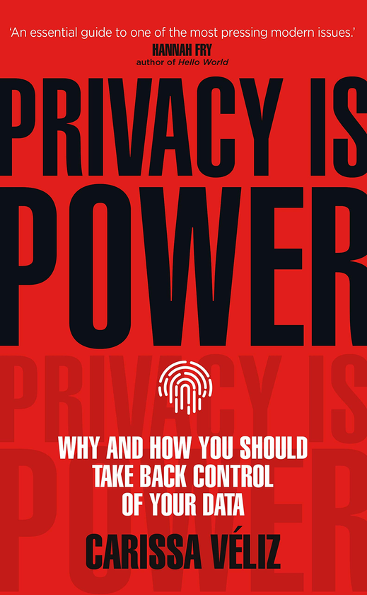 [object Object] «Privacy is Power. Why and How You Should Take Back Control of Your Data», автор Карисса Велиз - фото №1