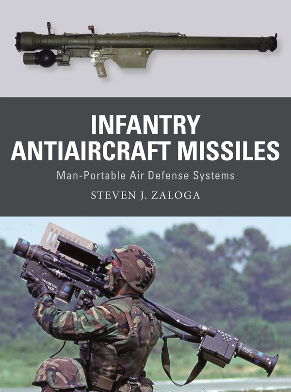 Бумажная книга «Infantry Antiaircraft Missiles. Man-Portable Air Defense Systems», автор Стивен Залога - фото №1