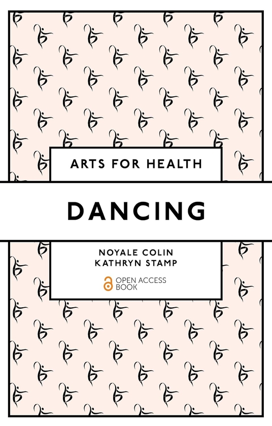 Паперова книга «Dancing. Arts for Health», авторів Кетрін Стамп, Ноял Колін - фото №1