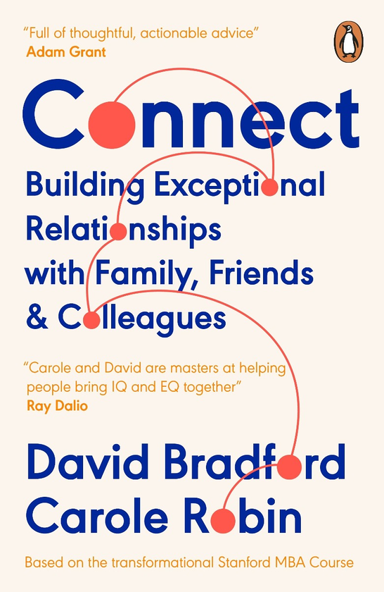 Бумажная книга «Connect. Building Exceptional Relationships with Family, Friends and Colleagues», авторов Кэрол Робин, Дэвид Брэдфорд - фото №1