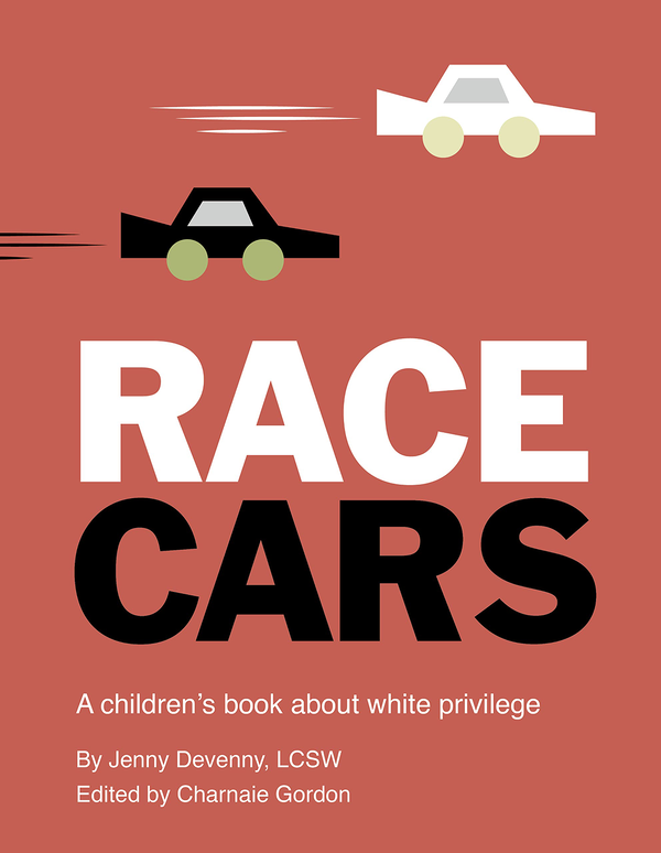 Паперова книга «Race Cars. A children's book about white privilege», автор Дженни Девенни - фото №1