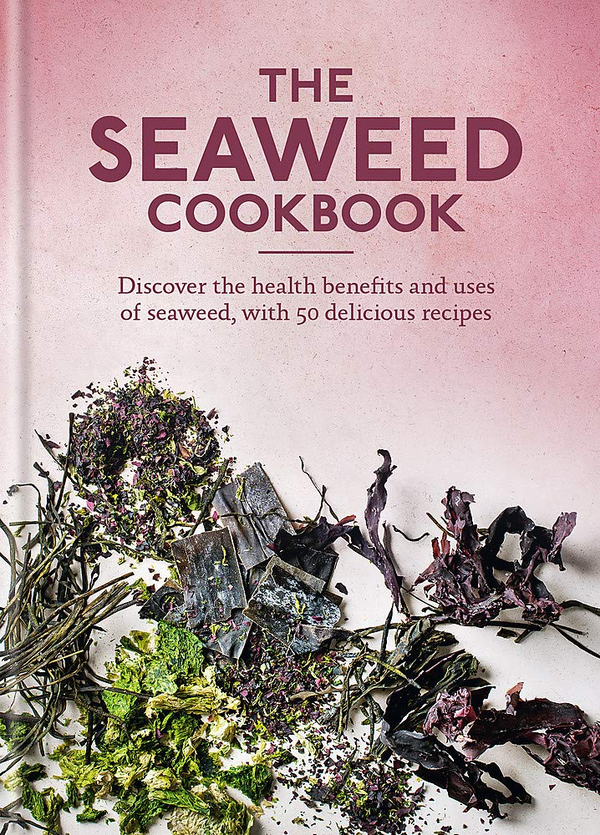 Бумажная книга «The Seaweed Cookbook. Discover the health benefits and uses of seaweed, with 50 delicious recipes» - фото №1