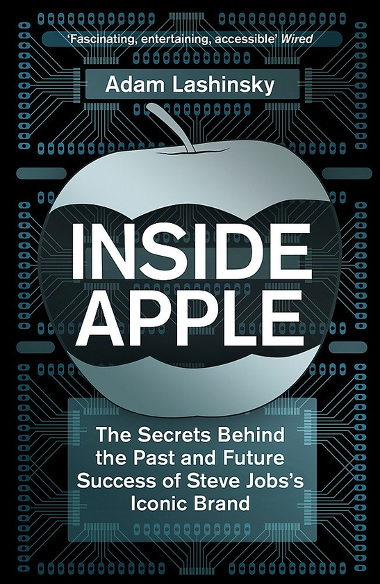 Бумажная книга «Inside Apple. The Secrets Behind the Past and Future Success of Steve Jobs's Iconic Brand», автор Адам Лашински - фото №1