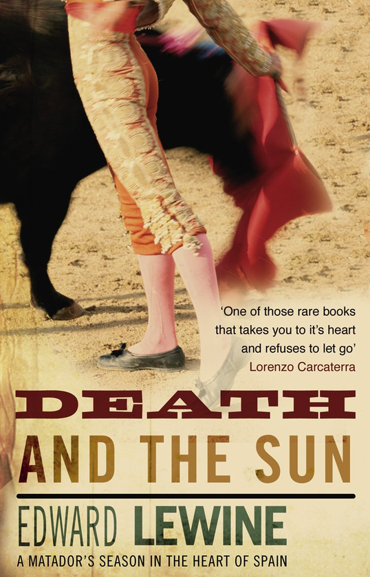 Бумажная книга «Death And The Sun. A Matador's Season in the Heart of Spain», автор Эдвард Левин - фото №1