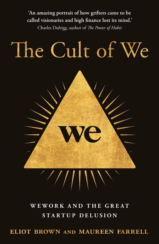 Бумажная книга «The Cult of We. Wework and the Great Start-Up Delusion », авторов Элиот Браун, Морин Фаррелл - фото №1