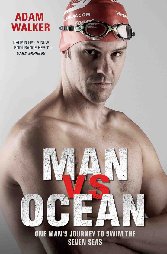Бумажная книга «Man vs Ocean - One Man's Journey to Swim The World's Toughest Oceans», автор Адам Уокер - фото №1