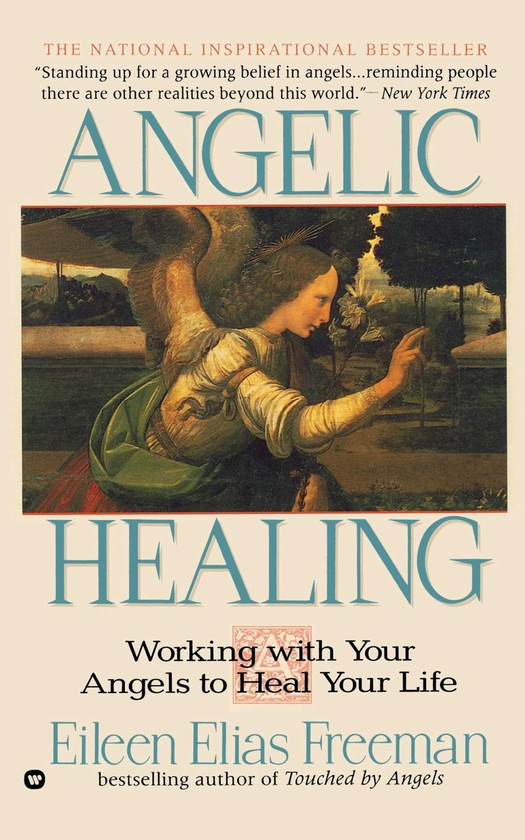 Бумажная книга «Angelic Healing. Working with Your Angel to Heal Your Life», автор Эйлин Элиас Фримен - фото №1
