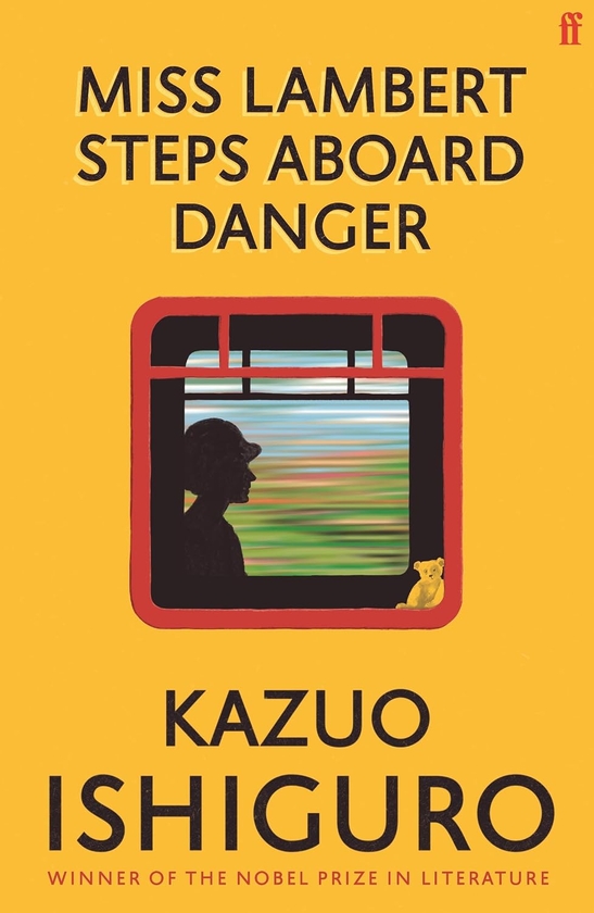 Паперова книга «Miss Lambert Steps Aboard Danger», автор Кадзуо Ішіґуро - фото №1