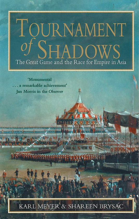 Бумажная книга «Tournament Of Shadows. The Great Game and the Race for Empire in Asia», автор Карл Мейер - фото №1