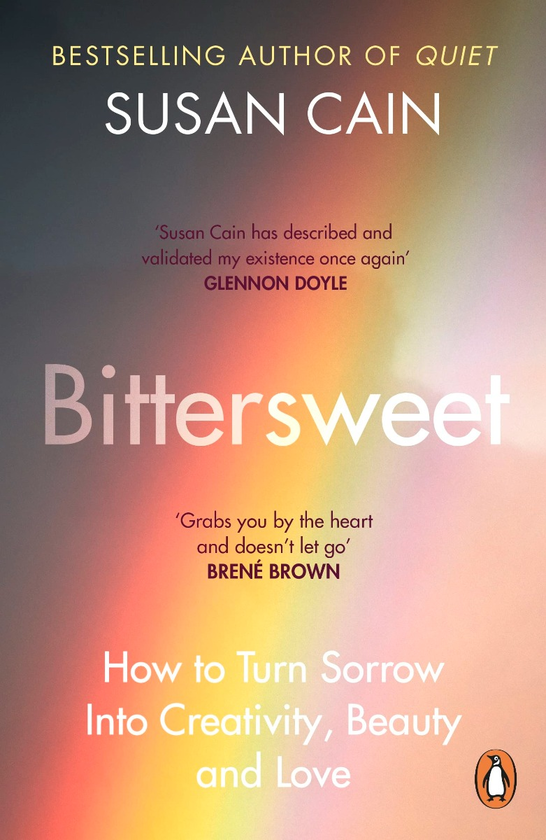 Бумажная книга «Bittersweet. How to Turn Sorrow Into Creativity, Beauty and Love», автор Сьюзан Кейн - фото №1