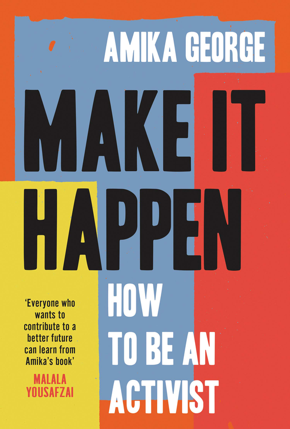 Паперова книга «Make it Happen. How to be an Activist», автор Аміка Джордж - фото №1