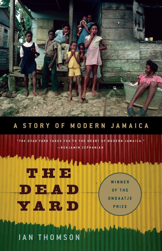 Бумажная книга «The Dead Yard : A Story of Modern Jamaica», автор Ян Томсон - фото №1
