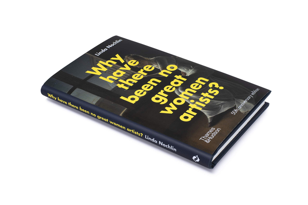 Паперова книга «Why Have There Been No Great Women Artists?», автор Лінда Нохлін - фото №1