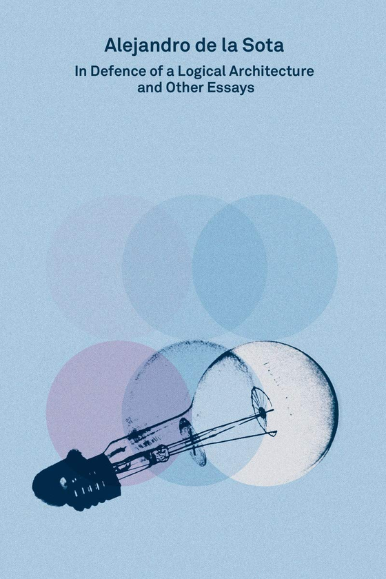 Бумажная книга «2G Essays. Alejandro de la Sota. In Defence of a Logical Architecture and Other Essays» - фото №1