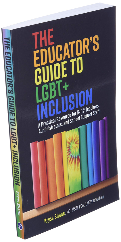 Бумажная книга «The Educator's Guide to LGBT+ Inclusion. A Practical Resource for K-12 Teachers, Administrators, and School Support Staff», автор Крисс Шейн - фото №1