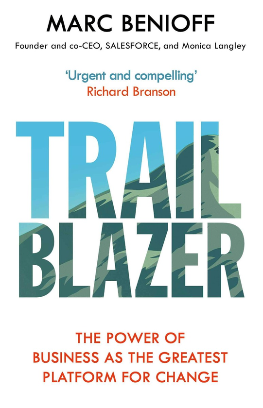 Паперова книга «Trailblazer. The Power of Business as the Greatest Platform for Change», автор Марк Беніофф - фото №1