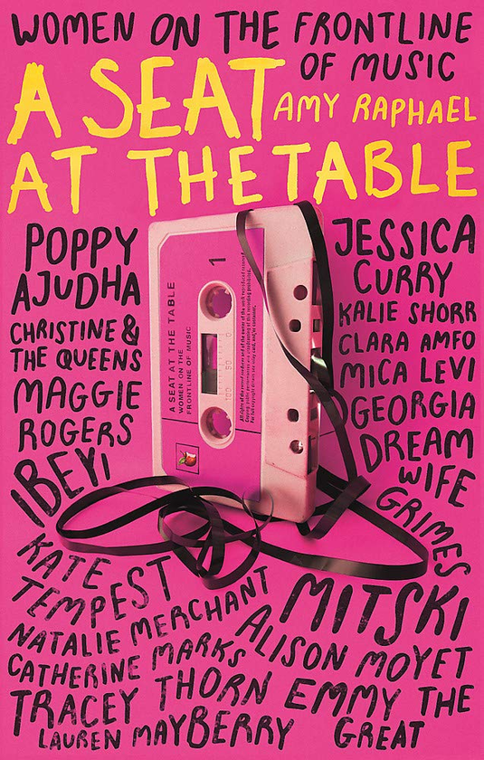 Бумажная книга «A Seat at the Table. Interviews with Women on the Frontline of Music», автор Эми Рафаэл - фото №1